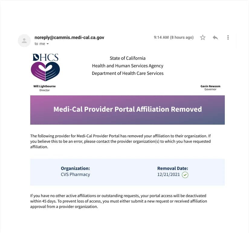 Medi-Cal Provider Portal email notifying a submitter that a provider organization removed their affiliation, with the DHCS letterhead, the organization name and removal date, and a notice that portal access is deactivated after 45 days without another affiliation